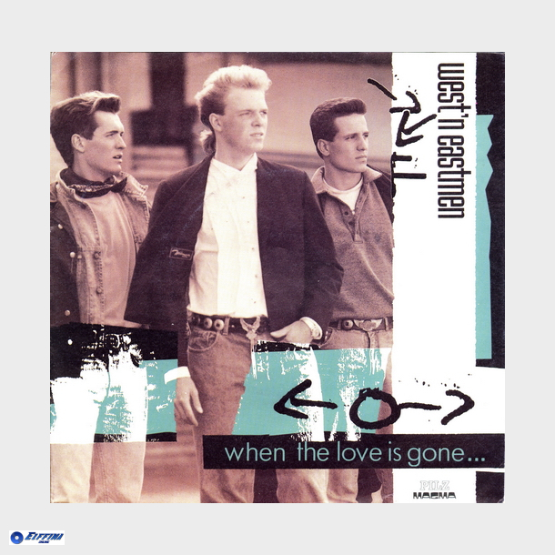 West 'n' Eastmen - When The Love Is Gone (1989)