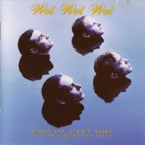 Wet Wet Wet - End Of Part One Their Greatest Hits (1993)