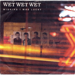 Wet Wet Wet - Wishing I Was Lucky (1987)