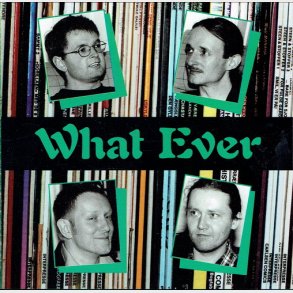 What Ever - What Ever