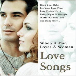 When A Man Loves A Woman Love Songs (2005)