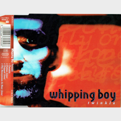 Whipping Boy - Twinkle (1996)