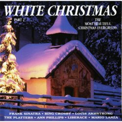 White Christmas - The Most Beautiful Christmas Evergreens (1995) Part 2