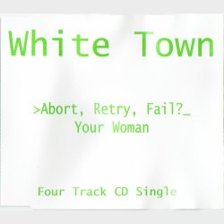 White Town - Abort, Retry, Fail (1997)