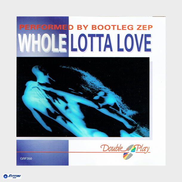 Bootleg Zep - Whole Lotta Love