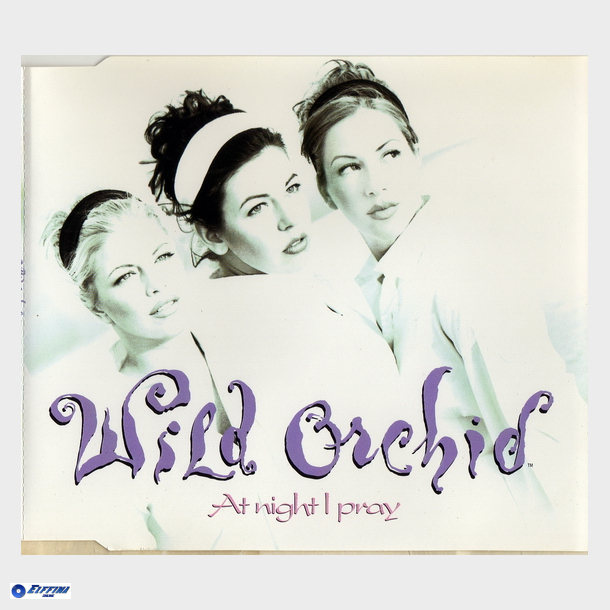 Wild Orchid - At Night I Pray (1996)