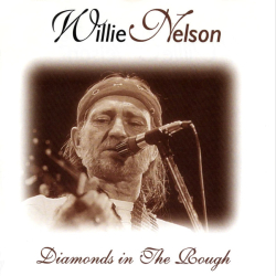 Willie Nelson - Diamonds In The Rough (2000)