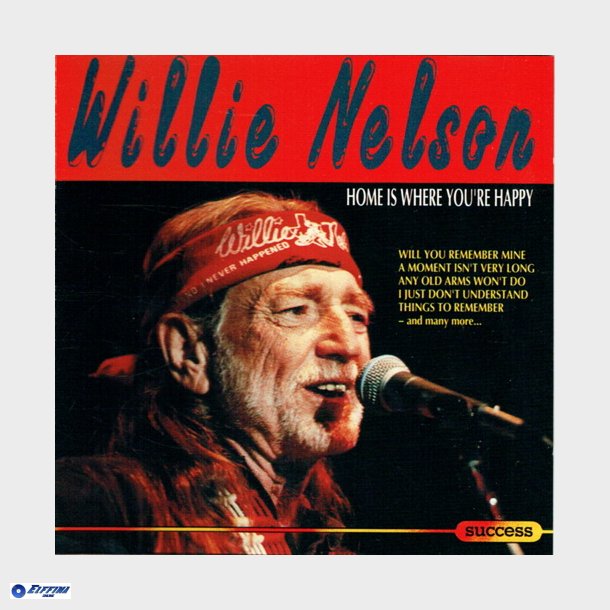 Willie Nelson - Home Is Where You're Happy (1997)