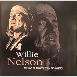 Willie Nelson - Home Is Where You&iuml;re Happy (1997)