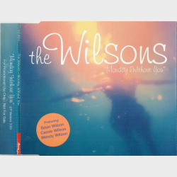 Wilsons - Monday Withous You (1997)