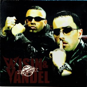 Wisin & Yandel - Pa'l Mundo (2005)