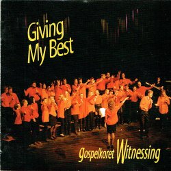 Witnessing - Givign My Best