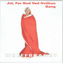Wolfbrandt - Jul For Gud Ved Hvilken Gang (1998)