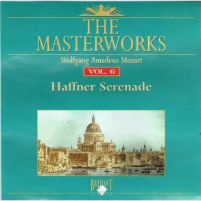 Wolfgang Amadeus Mozart The Masterworks Vol 06 (1992) Haffner Serenade