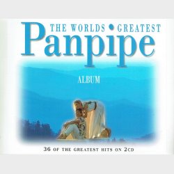 Worlds Greatest Panpipe Album (Fat)