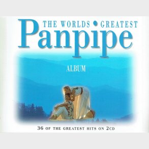Worlds Greatest Panpipe Album (Fat)