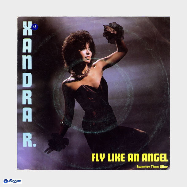 Xandra R - Fly Like An Angel (1985)