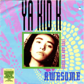 Ya Kid K - Awesome (You Are My Hero) (Single Mix) (1991)