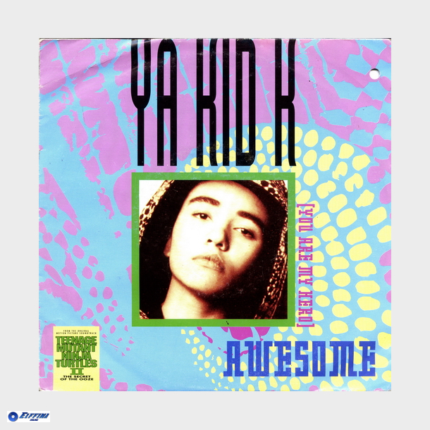 Ya Kid K - Awesome (You Are My Hero) (Single Mix) (1991)