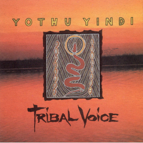 Yothu Yindi - Tribal Voice (1992)