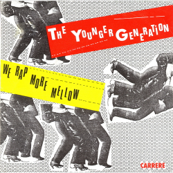 Younger Generation - We Rap More Mellow (1980)