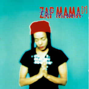 Zap Mama - Seven (1997)