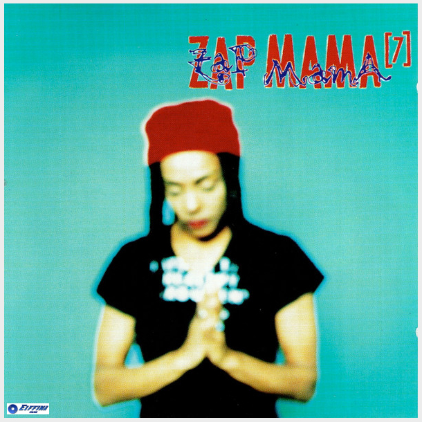 Zap Mama - Seven (1997)