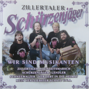Zillertaler Schurzenjager - Wir Sind Musikanten (2000)