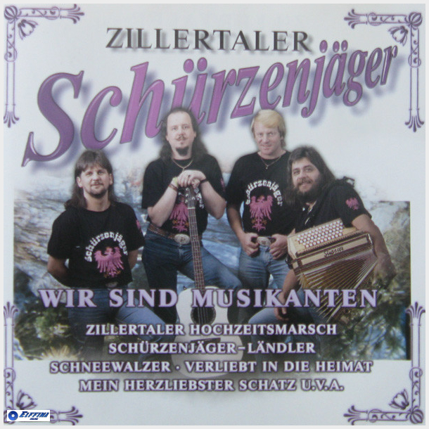 Zillertaler Schurzenjager - Wir Sind Musikanten (2000)