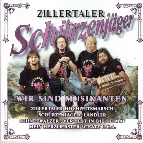 Zillertaler Schurzenjager Wir Sind Musikanten (2000)