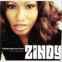 Zindy ft. Andy Roda - Crying Days Are Over (2004) (Promo)