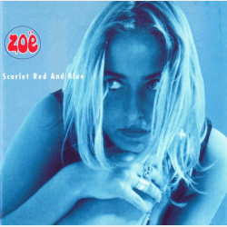Zoe - Scarlet Red And Blue (1991)