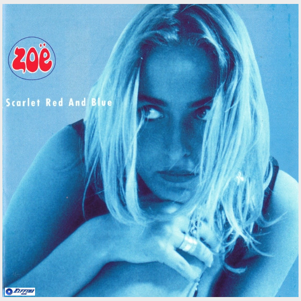 Zoe - Scarlet Red And Blue (1991)