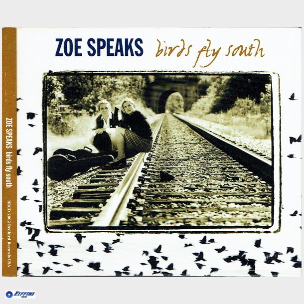 Zoe Speaks - Birds Fly South (2002) (Digi)