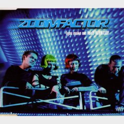 Zoomfactor - (You Make Me Feel) Wanted! (1998)
